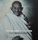  Mahatma Gandhi en Fotografías: Prefacio de la Gandhi Research Foundation