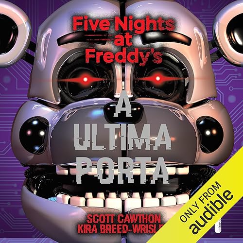 A última porta Five nights at freddy’s, Livro 3 (Edição em áudio) Scott Cawthon, Kira Breed