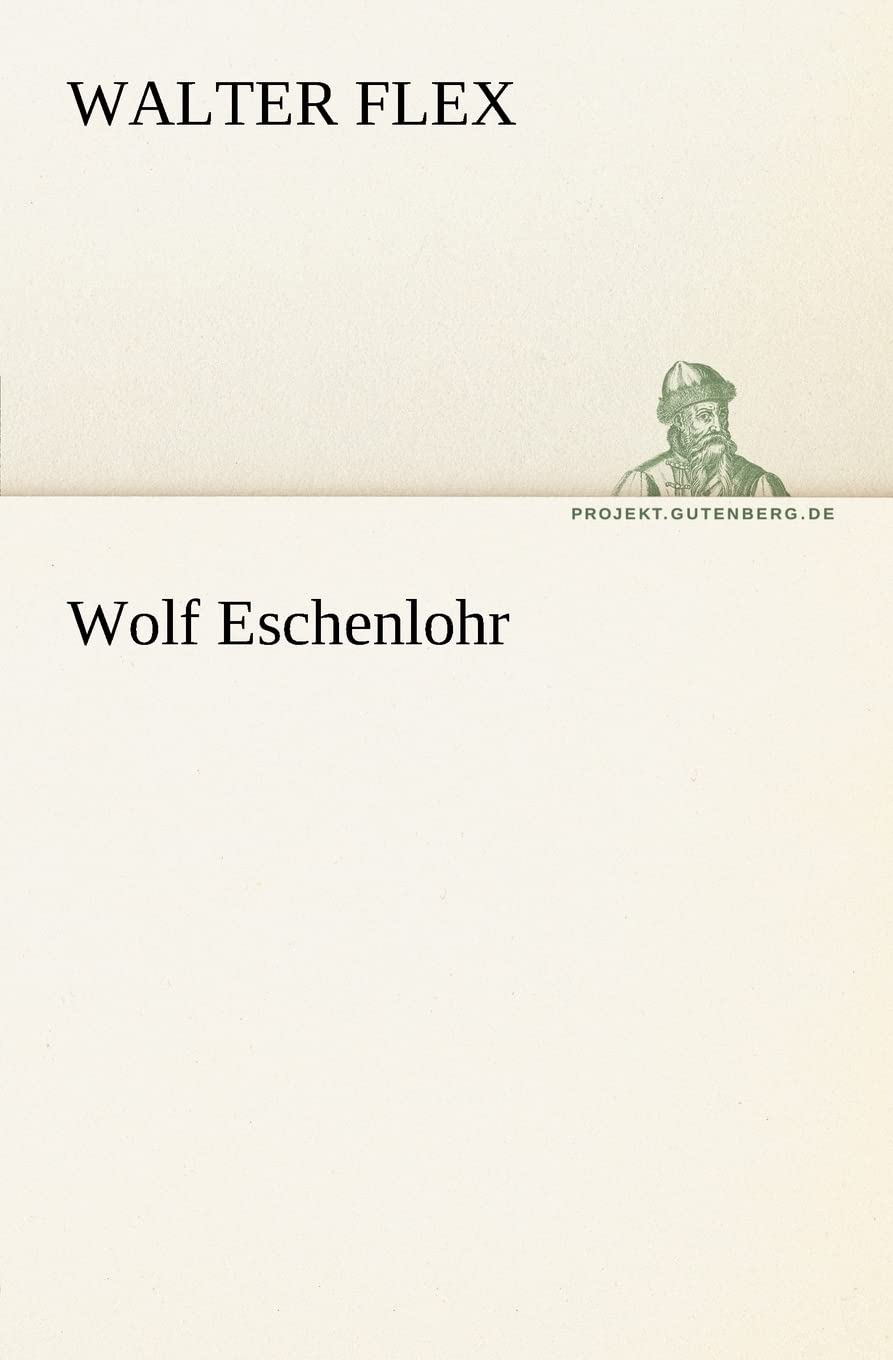 Wolf Eschenlohr (TREDITION CLASSICS)