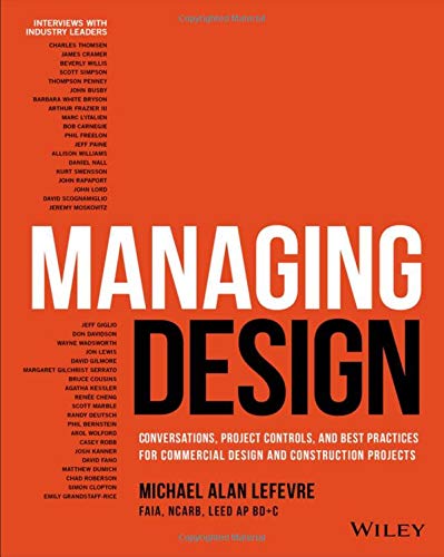Managing Design: Conversations, Project Controls, and Best Practices for Commercial Design and Const