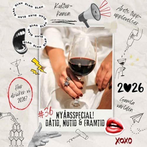 36: Ny&aring;rsspecial! D&aring;tid, nutid & framtid