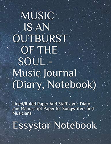 MUSIC IS AN OUTBURST OF THE SOUL - Music Journal (Diary, Notebook): Lined/Ruled Paper And Staff, Lyric Diary and Manuscript Paper for Songwriters and Musicians image 3