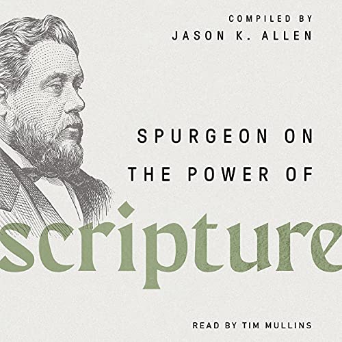 Spurgeon on the Power of Scripture by Jason K. Allen episode artwork
