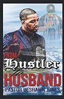 FROM HUSTLER TO HUSBAND 1070190705 Book Cover