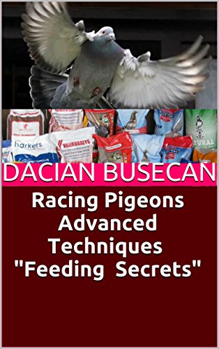 Racing Pigeons Advanced Techniques�