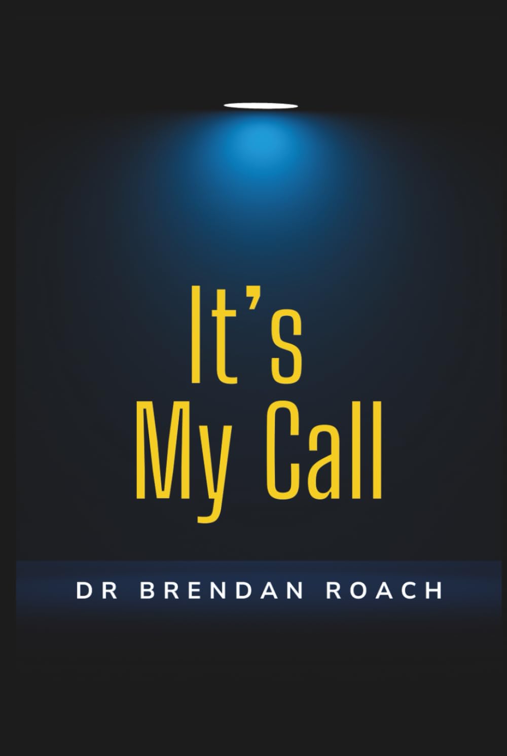 It's My Call: How to Find and Follow the Call of God | 23 x 15 cms, 378 pages