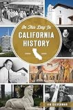 On This Day in California History