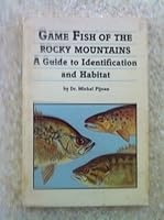 Game Fish of the Rocky Mountains: A Guide to Identification and Habitat 0873583728 Book Cover