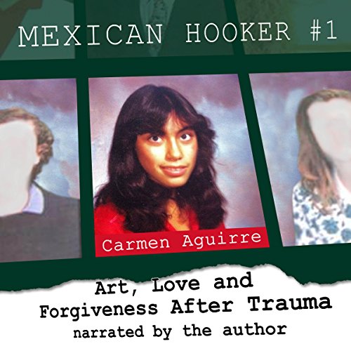 Mexican Hooker #1: Art, Love and Forgiveness After Trauma