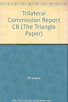 Trilateral Commission Task Force Reports 15-19 (The Triangle Paper) 0814781667 Book Cover