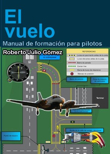 Télécharger El Vuelo, Manual de formación para Pilotos (Spanish Edition) PDF Ebook En Ligne