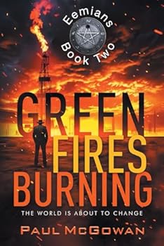 Paperback Green Fires Burning: The World Is About To Change Book
