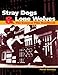 Stray Dogs & Lone Wolves: The Samurai Film Handbook