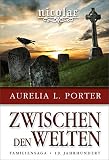 Nicolae - Zwischen den Welten : Familiensaga 19. Jahrhundert (Band 1 der Nicolae-Saga) (Die Nicolae-Saga)