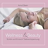 Wellness und Beauty: Tiefenentspannung