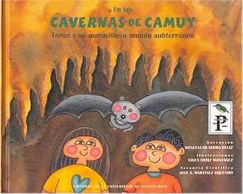 Hardcover En las cavernas de camuy/ At the Camuy Caves: Teron y su maravilloso mundo subterraneao/ Teron and His Wonderful Subterranean World (Spanish Edition) [Spanish] Book