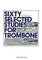 Sixty Selected Studies for Trombone, Book 1 0825808014 Book Cover
