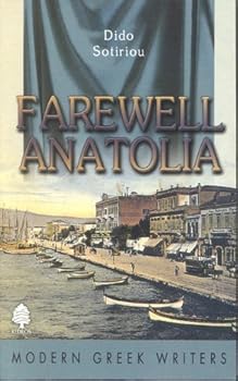 Paperback Farewell Anatolia (Modern Greek Writers) Book