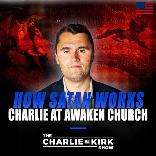 How Satan Works: Charlie at Awaken Church, July 2021 Podcast Por  arte de portada