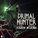 Primal Hunter 6: Ein LitRPG-Abenteuer