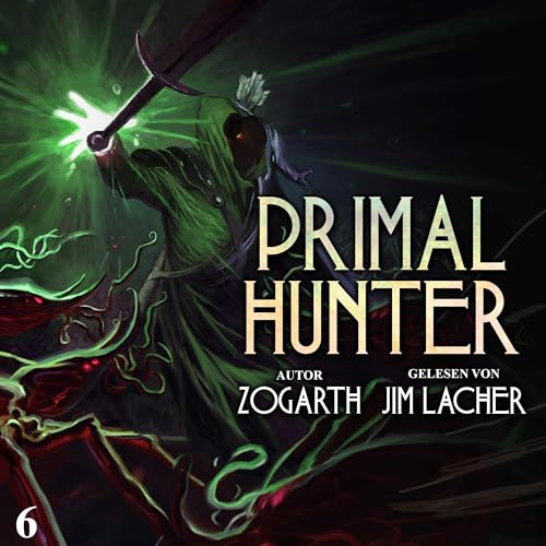 Primal Hunter 6: Ein LitRPG-Abenteuer Titelbild