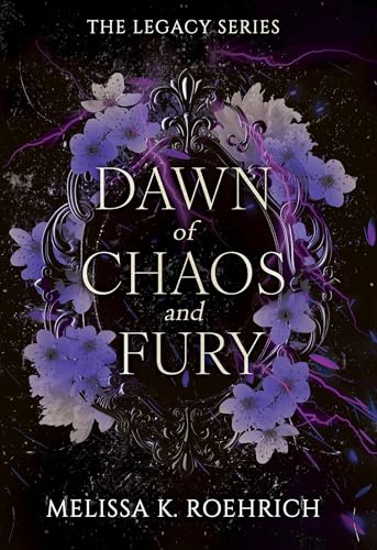 Dawn of Chaos and Fury (The Legacy)
