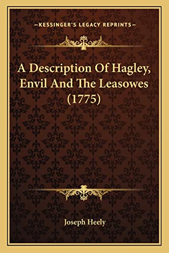 A Description Of Hagley, Envil And The Leasowes (1775)