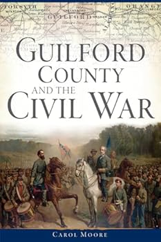 Paperback Guilford County and the Civil War Book