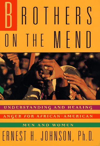 Brothers on the Mend: Understanding and Healing Anger for African-American