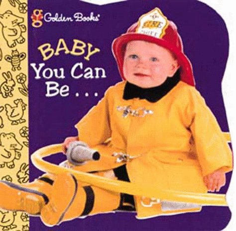 Baby You Can Be (By: Edie Evans)