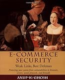 E-Commerce Security: Weak Links, Best Defenses