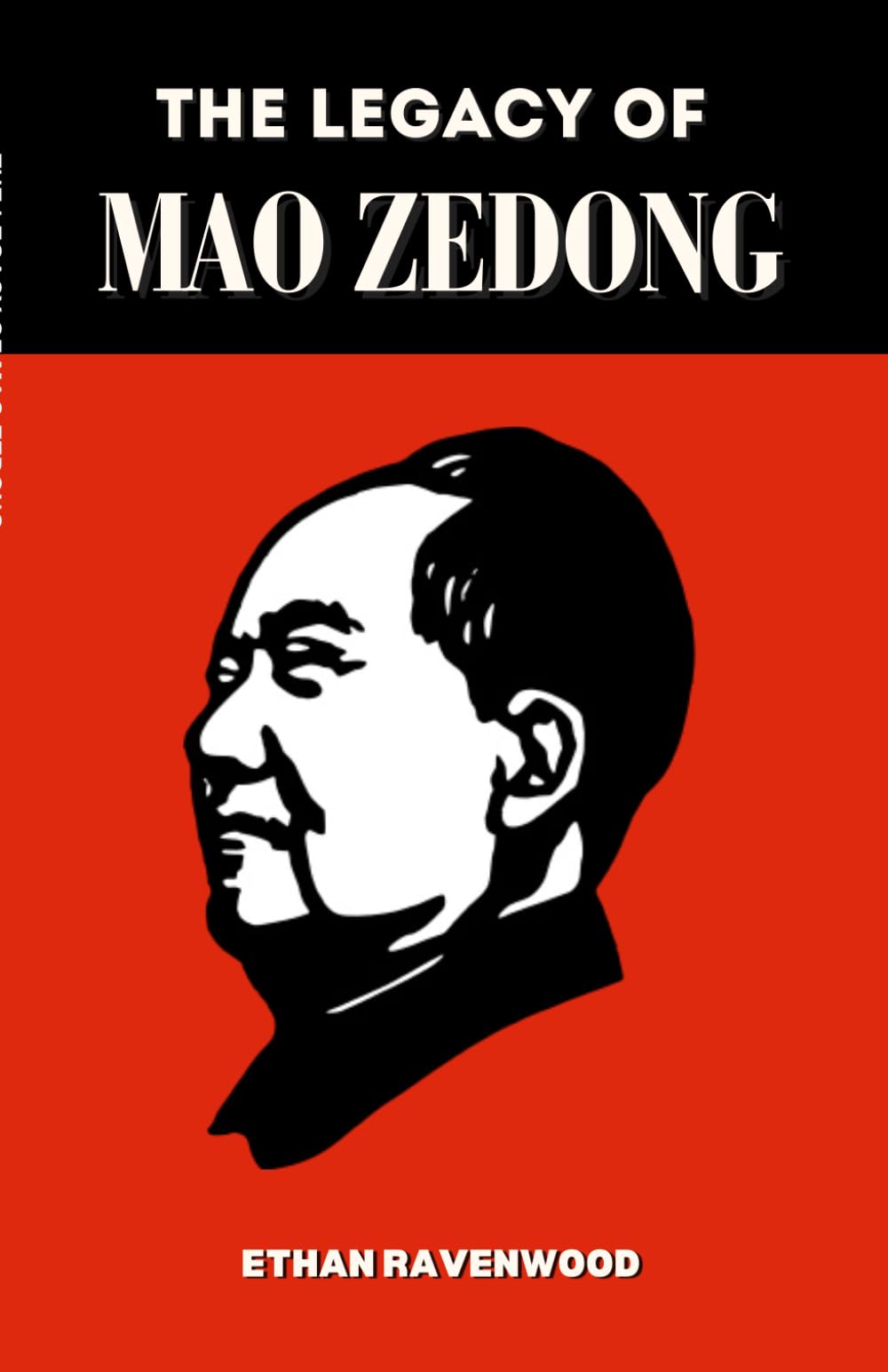 The Legacy of Mao Zedong: Ideas That Changed China and The World (World Revolutionary Leaders)