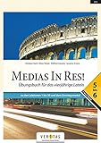  Medias in res! - Latein für den Anfangsunterricht: Übungsbuch 5- 6 - Zu den Lektionen 1 bis 30 und dem Einstiegsmodul - Für das vierjährige Latein