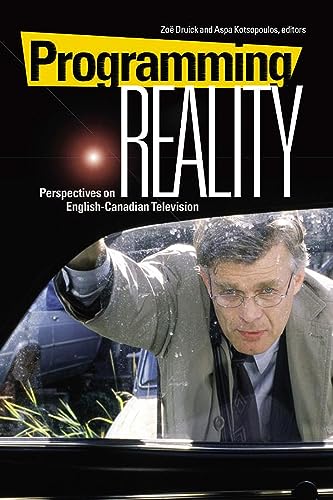 Programming Reality: Perspectives on English-Canadian Television (Film and Media Studies)