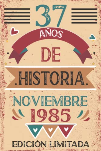 37 Años De Historia Noviembre 1985: Libro de visitas, cuaderno, 110 páginas de felicitaciones, idea de regalo, regalo Para la esposa, novia, mujer, La madre