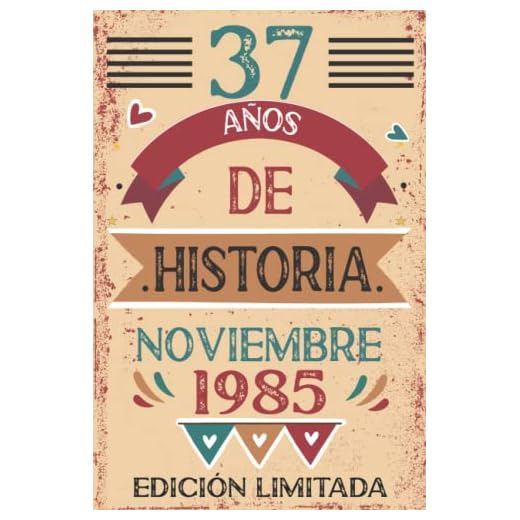 37 Años De Historia Noviembre 1985: Libro de visitas, cuaderno, 110 páginas de felicitaciones, idea de regalo, regalo Para la esposa, novia, mujer, La madre