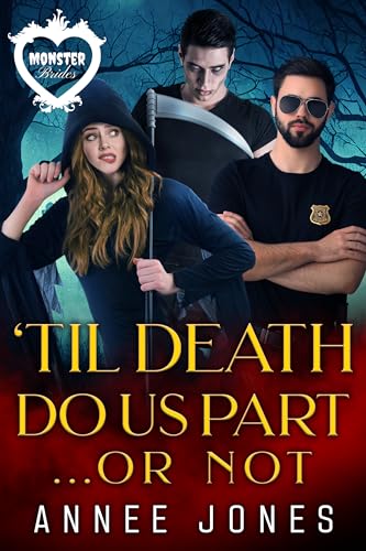 'Til Death Do Us Part...Or Not : A Monster Brides Romance (English Edition)