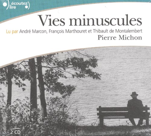 VIES MINUSCULES [Audio CD] MICHON,PIERRE