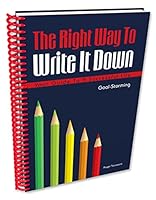 The Right Way To Write It Down. . .Goal-Storming 0978996011 Book Cover