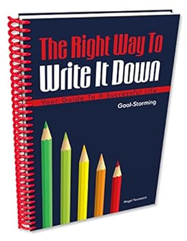 Hardcover-spiral The Right Way To Write It Down: Goal Storming Book