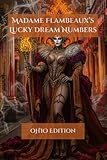 Madame Flambeaux's Lucky Dream Numbers: Ohio Edition