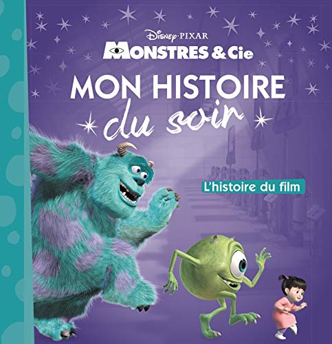 MONSTRES ET COMPAGNIE - Mon Histoire du Soir - L'histoire du film - Disney Pixar (French Edition) MONSTRES ET COMPAGNIE - Mon Histoire du Soir - L'histoire du film - Disney Pixar (French Edition)