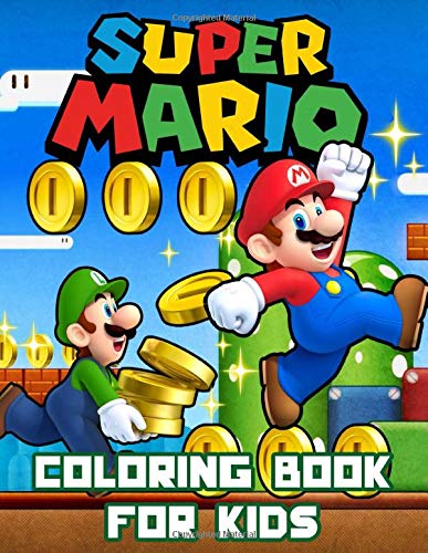 Super Mario Coloring Book: Jumbo Coloring Book For Kids & Toddlers, For Super Mario Brothers Fan