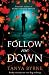 Follow Me Down