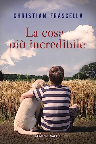 La cosa più incredibile