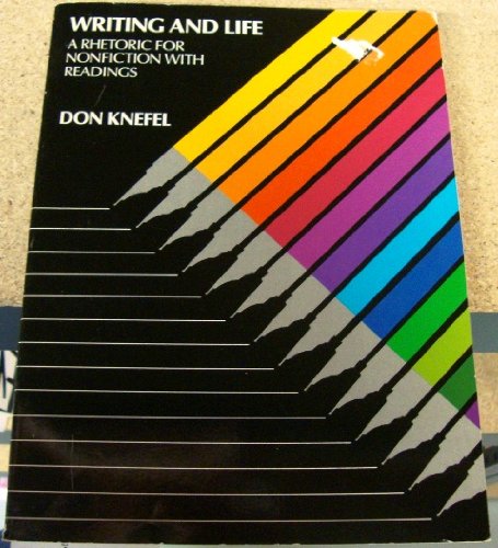 Writing and Life: A Rhetoric for Nonfiction With Readings