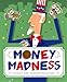 Money Madness