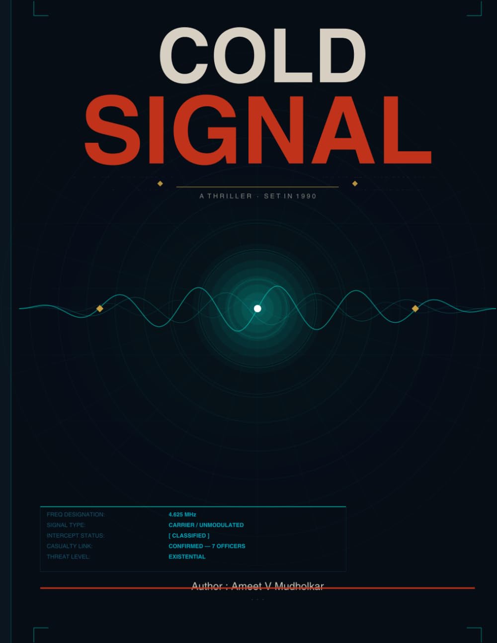 Cold Signals: When the last voice goes silent, the killing begins.