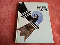 Basel von A bis Z 3905127016 Book Cover