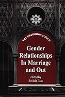 Gender Relationships in Marriage and Out (Orthodox Forum) 0881259713 Book Cover